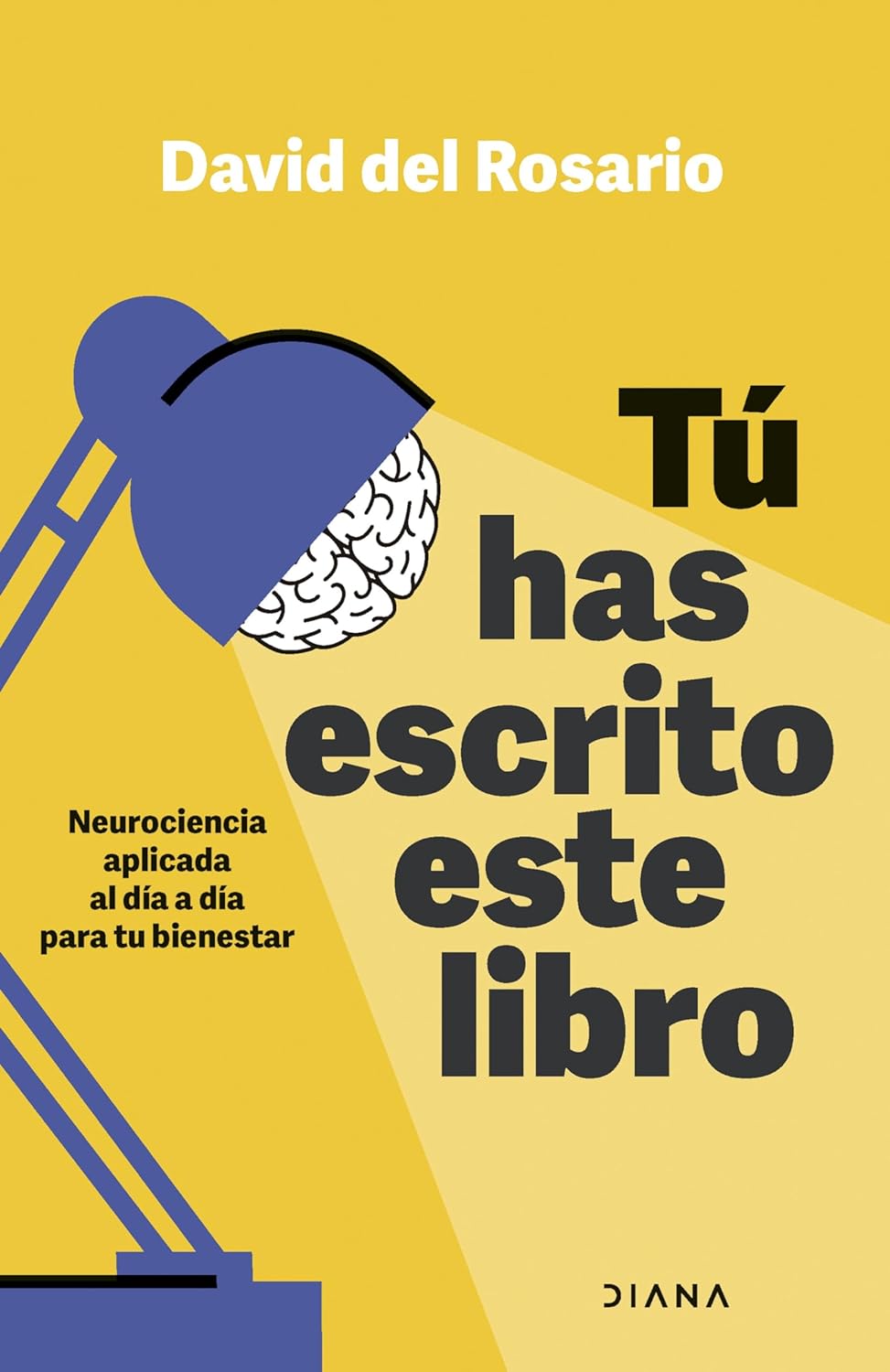 'Tú has escrito este libro', de David del Rosario. El neurocientífico recuerda en este libro que nuestro cerebro piensa con la misma naturalidad con la que nuestro corazón bombea sangre o los pulmones, aire; así qeu nos invita a ponernos la bata de investigadores para cuestionarnos todo lo que creíamos saber acerca del cerebro humano y nuestra relación con él